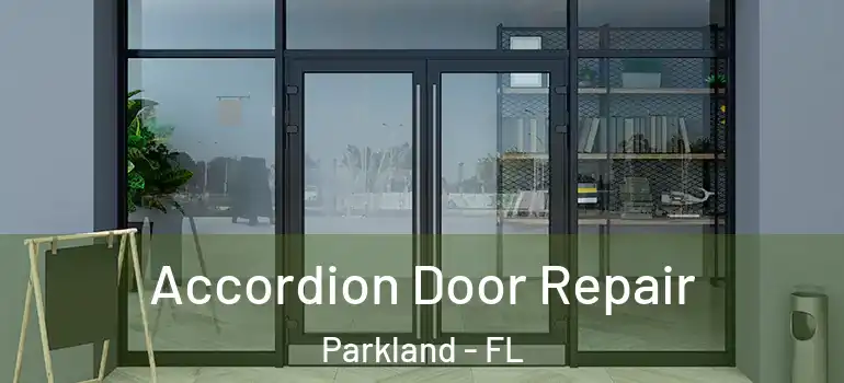  Accordion Door Repair Parkland - FL
