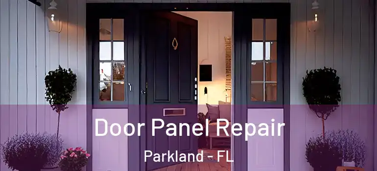  Door Panel Repair Parkland - FL