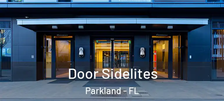  Door Sidelites Parkland - FL
