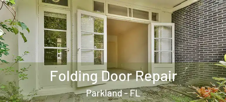  Folding Door Repair Parkland - FL