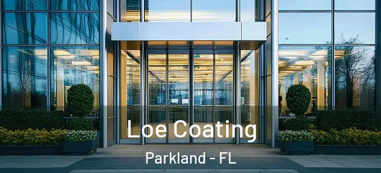  Loe Coating Parkland - FL