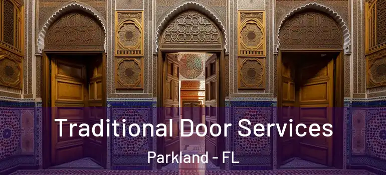  Traditional Door Services Parkland - FL